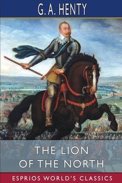 portada The Lion of the North (Esprios Classics) (en Inglés)
