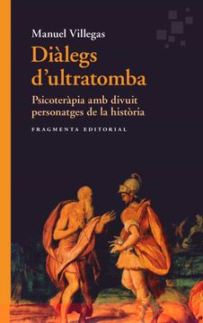 portada Diàlegs D'Ultratomba: Psicoteràpia amb Divuit Personatges de la Història: 7 (Introduccions) (in Catalá)