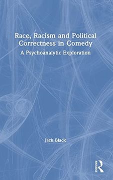 portada Race, Racism and Political Correctness in Comedy: A Psychoanalytic Exploration (in English)