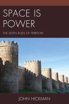 portada Space is Power: The Seven Rules of Territory