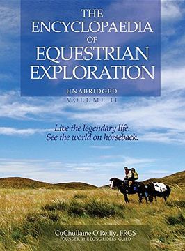portada The Encylopaedia of Equestrian Exploration Volume II - A Study of the Geographic and Spiritual Equestrian Journey, Based Upon the Philosophy of Harmonious Horsemanship