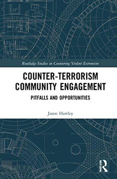 portada Counter-Terrorism Community Engagement: Pitfalls and Opportunities (Routledge Studies in Countering Violent Extremism) (in English)