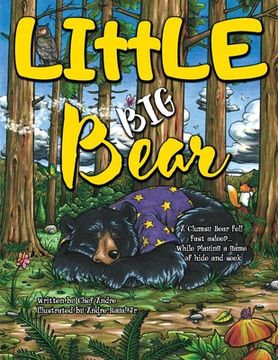 portada LIttLE BIG Bear: A Clumsy Bear fell fast asleep... While playing a game of hide and seek (en Inglés)