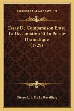 portada Essay De Comparaison Entre La Declamation Et La Poesie Dramatique (1729) (en Francés)