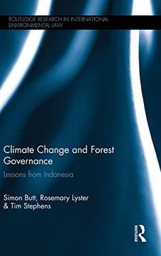 portada Climate Change and Forest Governance: Lessons From Indonesia (Routledge Research in International Environmental Law) (in English)