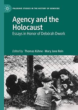 portada Agency and the Holocaust: Essays in Honor of Debórah Dwork (en Inglés)