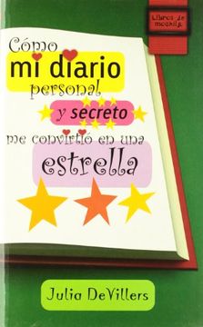portada Como mi Diario Personal y Secreto me Convirtio en una Estrella (in Spanish)