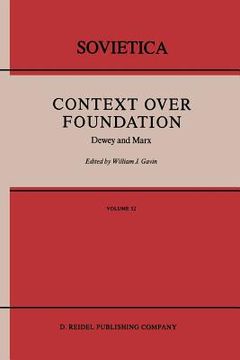 portada Context Over Foundation: Dewey and Marx (in English)