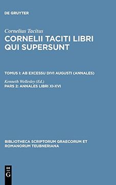 portada Libri qui Supersunt, Tom. I, Pars 2: Ab Excessu Divi Augusti (Annales Libri Xi-Xvi) (Bibliotheca Scriptorum Graecorum et Romanorum Teubneriana) (en Latin)