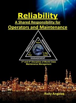 portada Reliability - A Shared Responsibility for Operators and Maintenance: Sequel on World Class Maintenance Management - The 12 Disciplines and Maintenance (en Inglés)