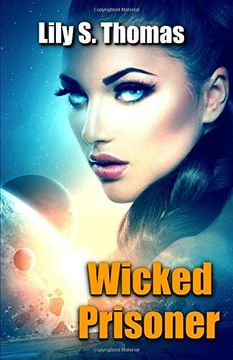 portada Wicked Prisoner: Scifi Alien Romance (Galactic Courtship Series) (in English)
