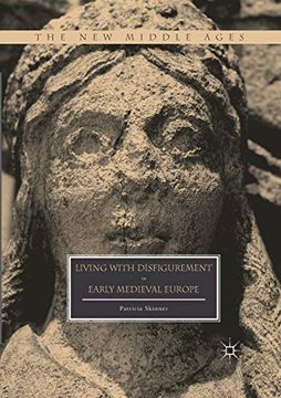 portada Living With Disfigurement in Early Medieval Europe (in English)