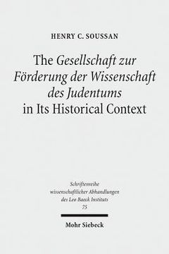 portada The Gesellschaft Zur Forderung Der Wissenschaft Des Judentums in Its Historical Context (en Inglés)