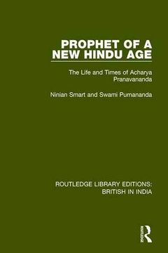 portada Prophet of a new Hindu Age: The Life and Times of Acharya Pranavananda (Routledge Library Editions: British in India) (en Inglés)