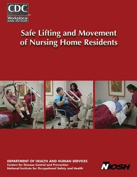 portada Safe Lifting and Movement of Nursing Home Residents (en Inglés)