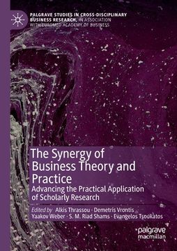 portada The Synergy of Business Theory and Practice: Advancing the Practical Application of Scholarly Research (in English)