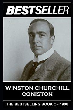 portada Winston Churchill - Coniston: The Bestseller of 1906 (The Bestseller of History) (in English)