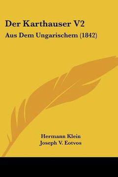 portada Der Karthauser V2: Aus Dem Ungarischem (1842) (en Alemán)