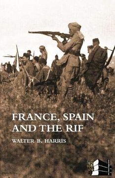portada France, Spain and the Rif(Rif War, Also Called the Second Moroccan war 1922-26) (en Inglés)