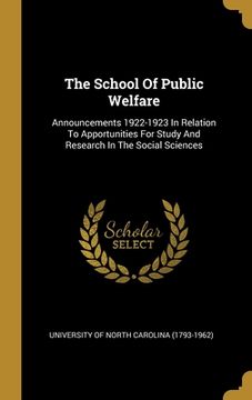 portada The School Of Public Welfare: Announcements 1922-1923 In Relation To Apportunities For Study And Research In The Social Sciences (en Inglés)