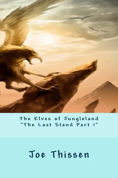 portada The Elves of Jungleland "The Last Stand Part 1" (en Inglés)