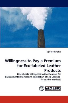 portada willingness to pay a premium for eco-labeled leather products (en Inglés)