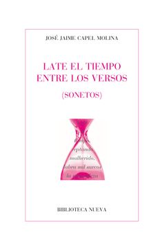 portada Late el Tiempo Entre los Versos: Sonetos (Poesia Clasica y Moderna)