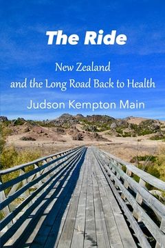 portada The Ride: New Zealand and the Long Road Back to Health (in English)