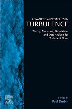 portada Advanced Approaches in Turbulence: Theory, Modeling, Simulation, and Data Analysis for Turbulent Flows (en Inglés)