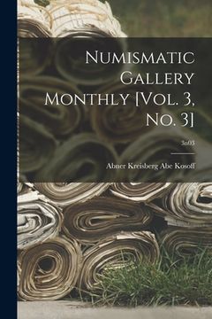 portada Numismatic Gallery Monthly [vol. 3, No. 3]; 3n03 (en Inglés)