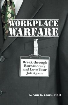 portada Workplace Warfare: Break Through Bureaucracy and Love Your job Again (en Inglés)