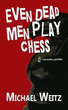 portada Even Dead Men Play Chess (A Ray Gordon Mystery) (Volume 1)