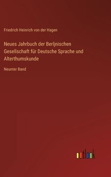 portada Neues Jahrbuch der Berljnischen Gesellschaft für Deutsche Sprache und Alterthumskunde: Neunter Band 