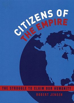 portada citizens of the empire: the struggle to claim our humanity (en Inglés)