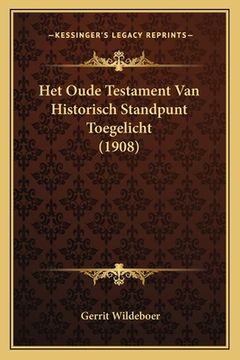 portada Het Oude Testament Van Historisch Standpunt Toegelicht (1908)