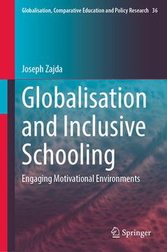 portada Globalisation and Inclusive Schooling: Engaging Motivational Environments (en Inglés)
