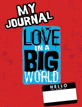 portada Love In A Big World: My Journal - 7th grade (en Inglés)