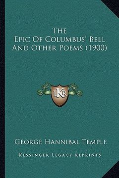 portada The Epic Of Columbus' Bell And Other Poems (1900) (en Inglés)