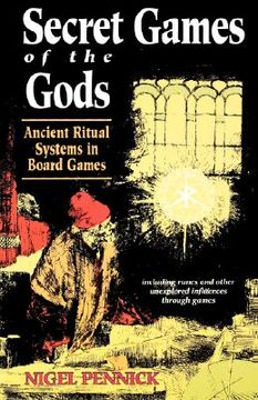 portada secret games of the gods: ancient ritual systems in board games