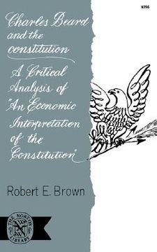 portada charles beard and the constitution: a critical analysis (en Inglés)