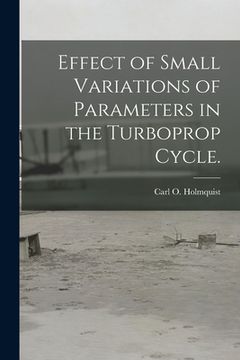 portada Effect of Small Variations of Parameters in the Turboprop Cycle. (in English)
