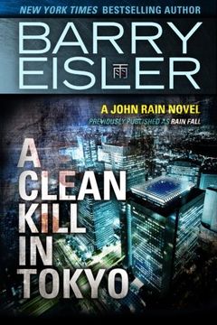 portada A Clean Kill in Tokyo (Previously Published as Rain Fall) (a John Rain Novel) (in English)
