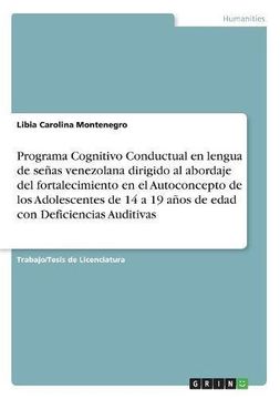 portada Programa Cognitivo Conductual en Lengua de Señas Venezolana Dirigido al Abordaje del Fortalecimiento en el Autoconcepto de los Adolescentes de 14 a 19 Años de Edad con Deficiencias Auditivas