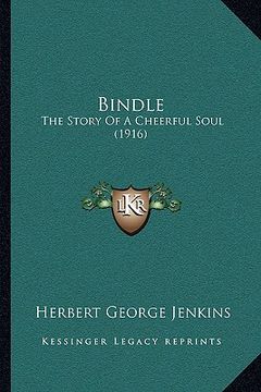 portada bindle: the story of a cheerful soul (1916) the story of a cheerful soul (1916) (en Inglés)