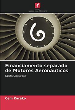 portada Financiamento Separado de Motores Aeronáuticos: Obstáculos Legais (en Portugués)