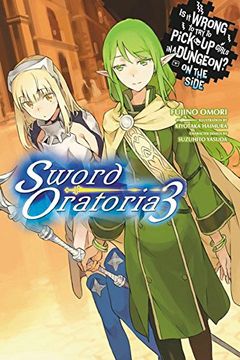 portada Is It Wrong to Try to Pick Up Girls in a Dungeon? On the Side: Sword Oratoria, Vol. 3 (light novel)