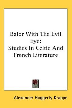 portada balor with the evil eye: studies in celtic and french literature (en Inglés)