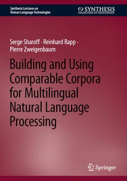 portada Building and Using Comparable Corpora for Multilingual Natural Language Processing