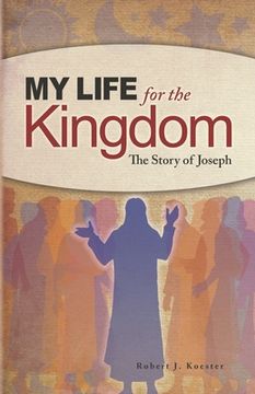 portada My Life for the Kingdom: The Story of Joseph (en Inglés)