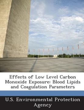 portada Effects of Low Level Carbon Monoxide Exposure: Blood Lipids and Coagulation Parameters (en Inglés)